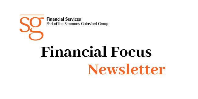 Simmons Gainsford Financial Services Newsletter – Financial Focus