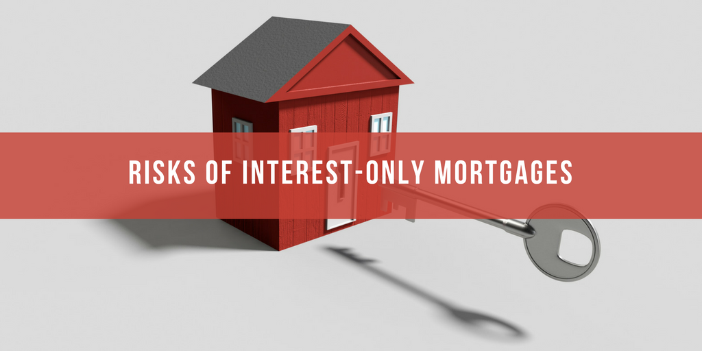 Risks of Interest-Only Mortgages